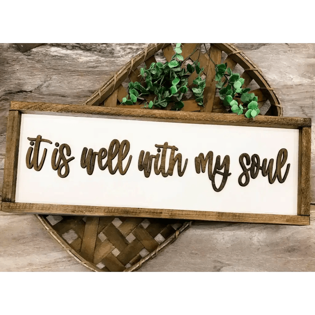 It Is Well With My Soul 3D Framed Sign It Is Well With My Soul 3D Framed Sign Fancy Front Porch